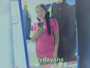 Aslydayana