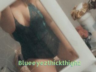 Blueeyezthickthighz