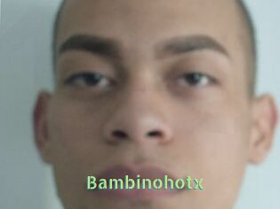 Bambinohotx