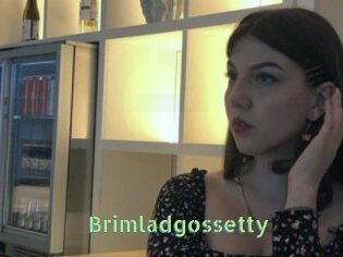 Brimladgossetty
