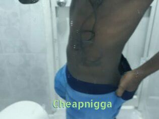 Cheapnigga