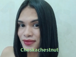 Cheskachestnut