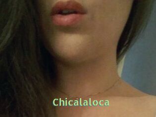 Chicalaloca