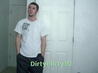 DirtyFlirty30