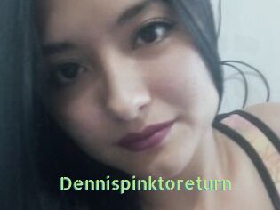 Dennispinktoreturn