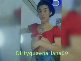 Dirtyqueenariana69