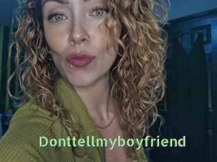 Donttellmyboyfriend