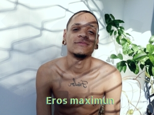 Eros_maximun