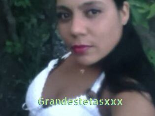 Grandestetasxxx