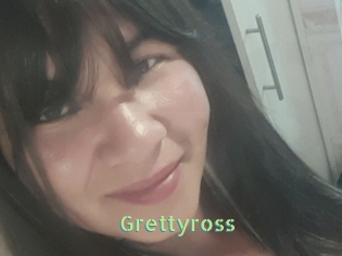 Grettyross