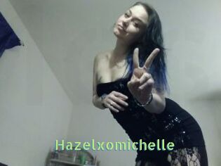 Hazelxomichelle