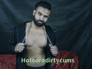 Hotcoredirtycums