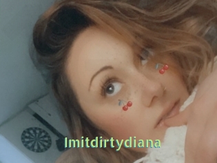 Imitdirtydiana