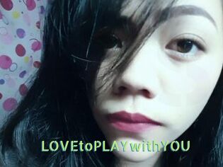 LOVEtoPLAYwithYOU