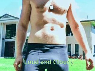 Loud_and_Cloudy