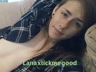 Lanaxlickmegood