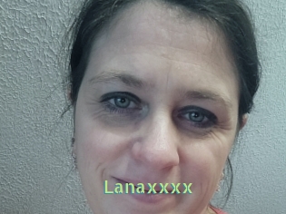 Lanaxxxx