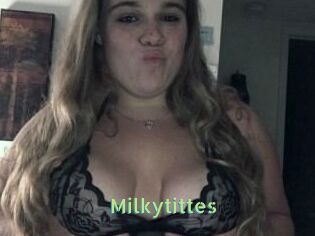 Milkytittes