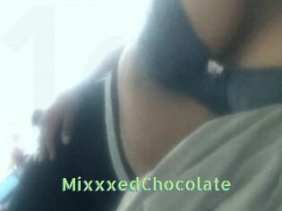 MixxxedChocolate