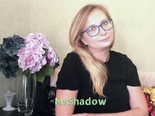 MsShadow