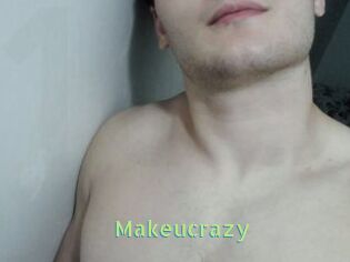 Makeucrazy