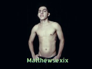 Matthewsexix