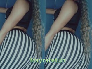 Mayrafetish