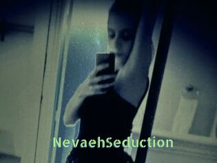 NevaehSeduction