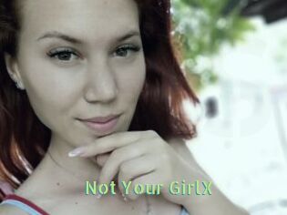 Not_Your_GirlX