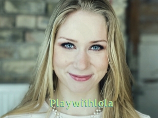 Playwithlola