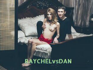 RAYCHELvsDAN