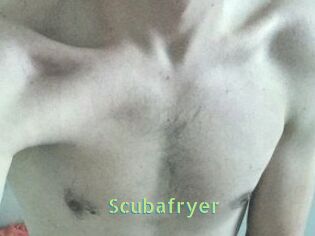 Scubafryer