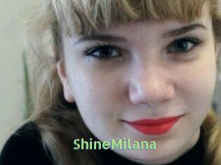 ShineMilana