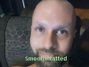 Smoothntatted