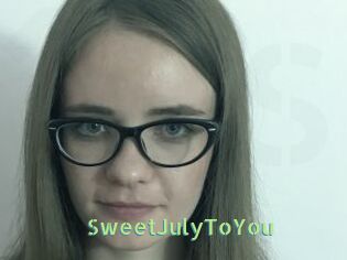 SweetJulyToYou