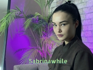 Sabrinawhile