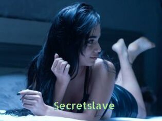 Secretslave