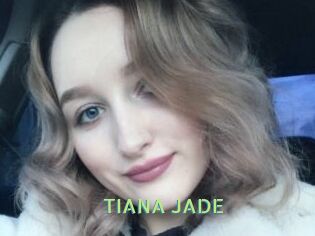 TIANA_JADE