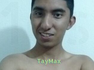 TayMax