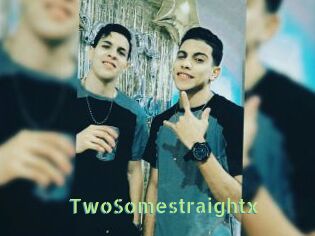 TwoSomestraightx