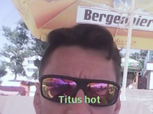 Titus_hot