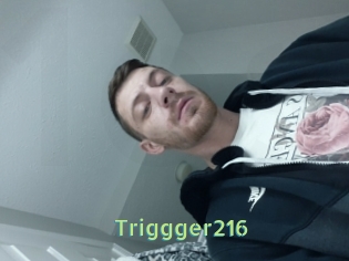 Triggger216