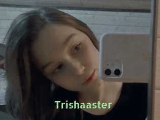 Trishaaster