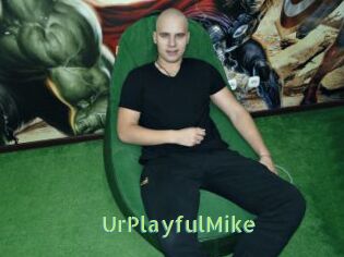 UrPlayfulMike