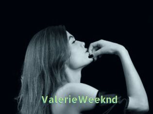 ValerieWeeknd