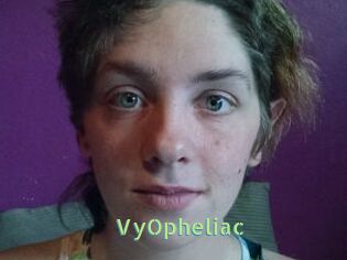 VyOpheliac