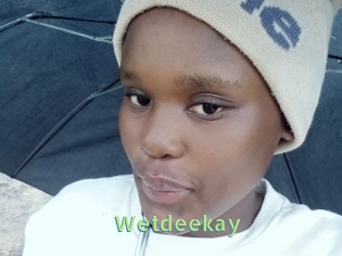 Wetdeekay