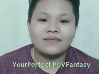 YourPerfect_POVFantasy