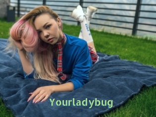 Yourladybug